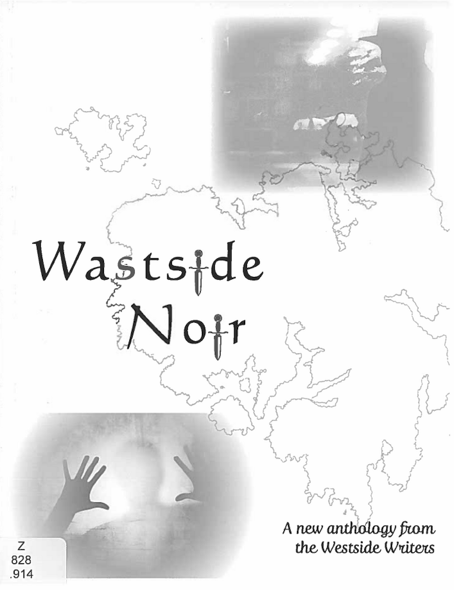 Wastside Noir: A new anthology from the Westside Writers